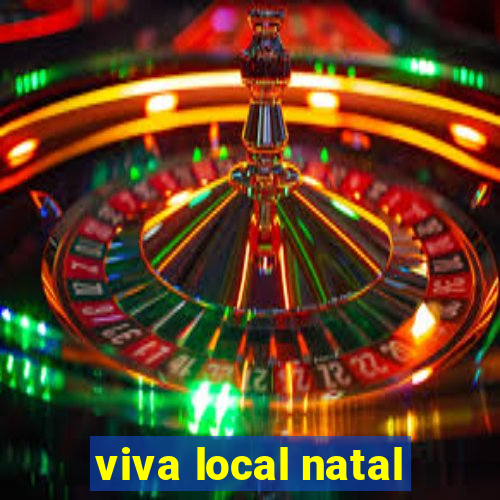 viva local natal